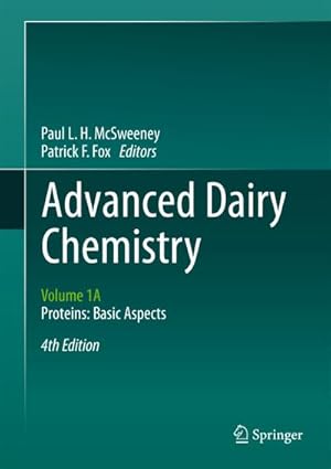 Bild des Verkufers fr Advanced Dairy Chemistry : Volume 1A: Proteins: Basic Aspects, 4th Edition zum Verkauf von AHA-BUCH GmbH