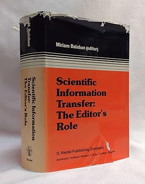 Scientific Information Transfer: The Editor's Role: Proceedings of the First International Confer...