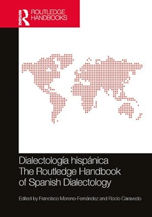 Bild des Verkufers fr Dialectologia hispanica / The Routledge Handbook of Spanish Dialectology zum Verkauf von AHA-BUCH GmbH