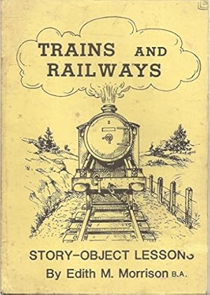 Bild des Verkufers fr Trains and Railways: Story-object Lessons zum Verkauf von WeBuyBooks