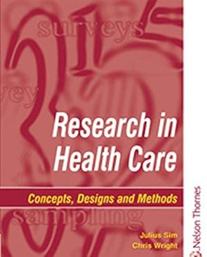Seller image for Research in Health Care - Concepts, Designs and Methods for sale by WeBuyBooks