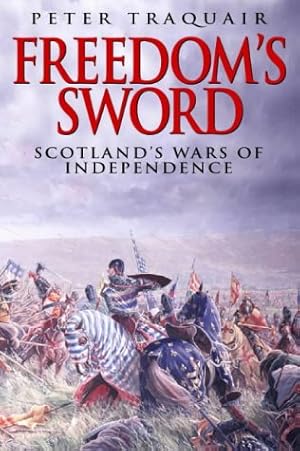 Seller image for Freedom's Sword: The Scottish Wars of Independence for sale by WeBuyBooks