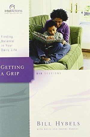 Imagen del vendedor de Getting a Grip: Finding Balance in Your Daily Life (Interactions) a la venta por WeBuyBooks