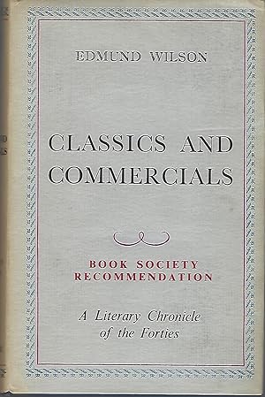 Classics and Commericals A Literary Chronicle of the Forties