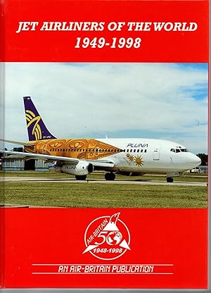 Seller image for Jet Airliners of the World 1949- 1998 Including Military Transport, Reconnaissance and Surveillance Types and Variants for sale by Browsers Books