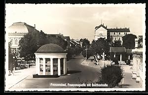 Ansichtskarte Franzensbad, Franzensquelle mit Goethestrasse