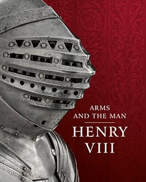 Imagen del vendedor de Henry VIII : Arms and the Man a la venta por GreatBookPrices