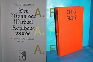 Seller image for Der Mann, der Michael Kohlhaas wurde. Kurt Neheimer, Michael Kohlhaas / Heinrich von Kleist for sale by Antiquarische Fundgrube e.U.