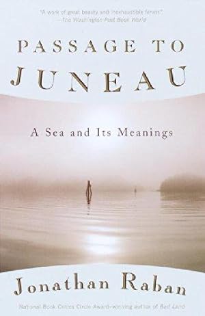 Imagen del vendedor de Passage to Juneau: A Sea and Its Meanings (Vintage Departures) a la venta por WeBuyBooks