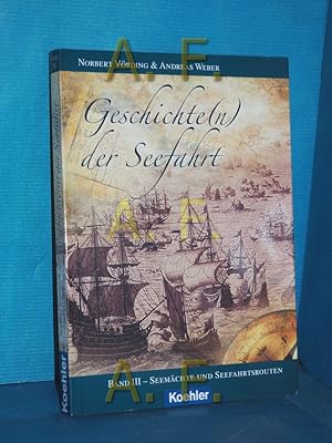 Bild des Verkufers fr Seemchte und Seefahrtsrouten (Geschichte(n) der Seefahrt Band 3) zum Verkauf von Antiquarische Fundgrube e.U.