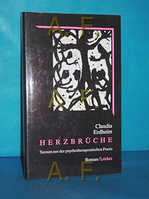 Bild des Verkufers fr Herzbrche : Szenen aus der psychotherapeutischen Praxis , Roman. Mit e. Vorbemerkung von Thomas Leithuser zum Verkauf von Antiquarische Fundgrube e.U.