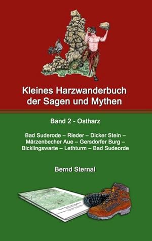 Bild des Verkufers fr Kleines Harzwanderbuch der Sagen und Mythen 2 : Bad Suderode - Rieder - Dicker Stein - Mrzenbecher Aue - Gersdorfer Burg - Bicklingswarte - Lethturm - Bad Suderode zum Verkauf von Smartbuy