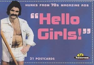 Bild des Verkufers fr Hello Girls: Hunks from the 70s Magazine Ads (Ad Nauseam) zum Verkauf von WeBuyBooks