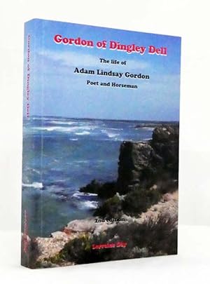 Bild des Verkufers fr Gordon of Dingley Dell. The life of Adam Lindsay Gordon (1833-1870) Poet and Horseman zum Verkauf von Adelaide Booksellers
