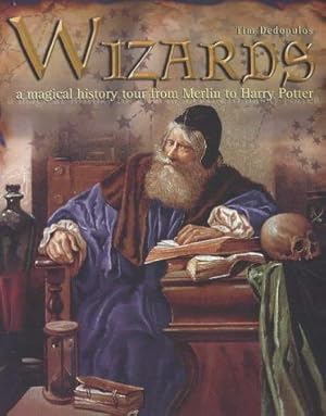 Seller image for Wizards: A Magical History Tour from Merlin to Harry Potter for sale by WeBuyBooks