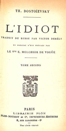 Bild des Verkufers fr L'idiot. Tome second. Traduit du russe par Victor Derly. Et prcd d'une prface par le Vte. E.Melchior de Voge zum Verkauf von WeBuyBooks