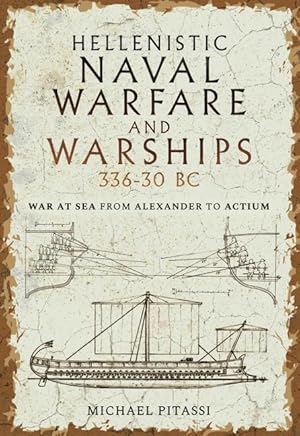 Bild des Verkufers fr Hellenistic Naval Warfare and Warships 336-30 BC: War at Sea from Alexander to Actium zum Verkauf von moluna