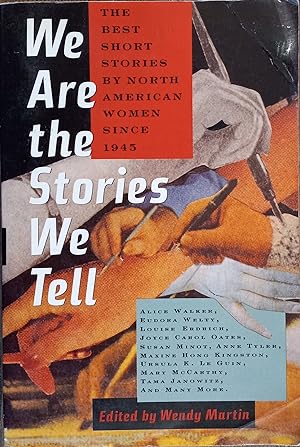 Seller image for We Are the Stories We Tell: The Best Short Stories By North American Women Since 1945 for sale by The Book House, Inc.  - St. Louis