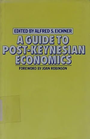 Seller image for A GUIDE TO POST-KEYNESIAN ECONOMICS. for sale by Antiquariat Bookfarm