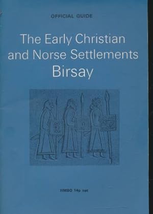 Seller image for The Early Christian and Norse Settlements at Birsay. Official Guide. 1974 for sale by Barter Books Ltd