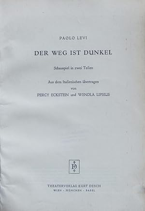 Bild des Verkufers fr Der Weg ist dunkel. Schauspiel in 2 Teilen. zum Verkauf von Antiquariat Bookfarm