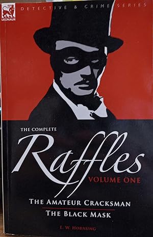 Image du vendeur pour The Complete Raffles Volume One: The Amateur Cracksman and The Black Mask mis en vente par The Book House, Inc.  - St. Louis