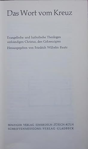 Bild des Verkufers fr Das Wort vom Kreuz. Evangelische und katholische Theologen verkndigen Christus, den Gekreuzigten zum Verkauf von Antiquariat Bookfarm