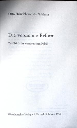 Bild des Verkufers fr Die versumte Reform. Zur Kritik der westdeutschen Politik. zum Verkauf von Antiquariat Bookfarm