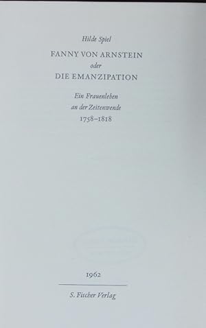 Bild des Verkufers fr Fanny von Arnstein oder Die Emanzipation. Ein Frauenleben an der Zeitenwende, 1758 - 1818. zum Verkauf von Antiquariat Bookfarm