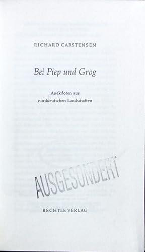 Seller image for Bei Piep und Grog. Anekdoten aus norddeutschen Landschaften. for sale by Antiquariat Bookfarm