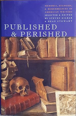 Seller image for Published and Perished: Memoria, Eulogies, and Remembrances of American Writers for sale by The Book House, Inc.  - St. Louis