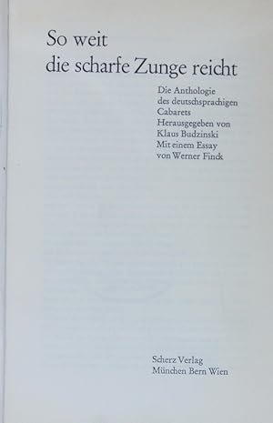 Bild des Verkufers fr So weit die scharfe Zunge reicht. Die Anthologie des deutschsprachigen Cabarets. zum Verkauf von Antiquariat Bookfarm