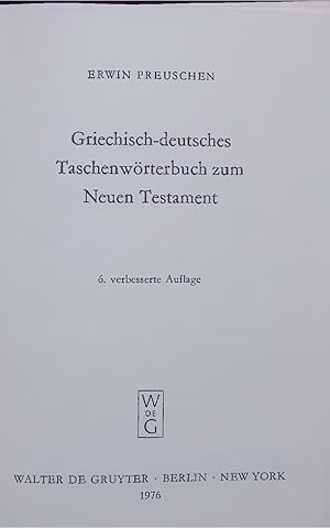Image du vendeur pour Griechisch-deutsches Taschenwrterbuch zum Neuen Testament. 6. verbesserte Auflage mis en vente par Antiquariat Bookfarm