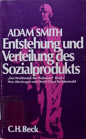 Bild des Verkufers fr Entstehung und Verteilung des Sozialprodukts. "Der Wohlstand der Nationen" Buch 1 zum Verkauf von Antiquariat Bookfarm