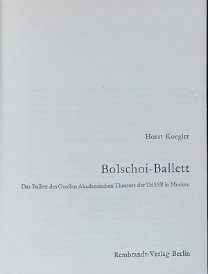 Bild des Verkufers fr Bolschoi-Ballett. Das Ballett des grossen akademischen Theaters der UdSSR in Moskau. zum Verkauf von Antiquariat Bookfarm