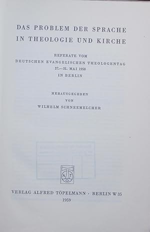 Seller image for Das Problem der Sprache in Theologie und Kirche. Referate vom Deutschen Evangelischen Theologentag 27.-31. Mai 1958 in Berlin. for sale by Antiquariat Bookfarm