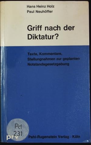 Bild des Verkufers fr Griff nach der Diktatur? Texte, Kommentare, Stellungnahmen zur geplanten Notstandsgesetzgebung. zum Verkauf von Antiquariat Bookfarm