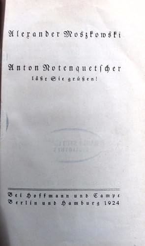 Bild des Verkufers fr Anton Notenquetscher lt Sie gren! zum Verkauf von Antiquariat Bookfarm