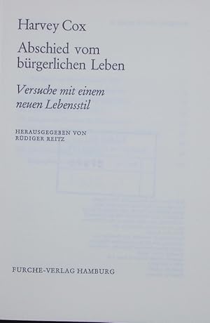 Imagen del vendedor de Abschied vom brgerlichen Leben. Versuche mit einem neuen Lebensstil. a la venta por Antiquariat Bookfarm