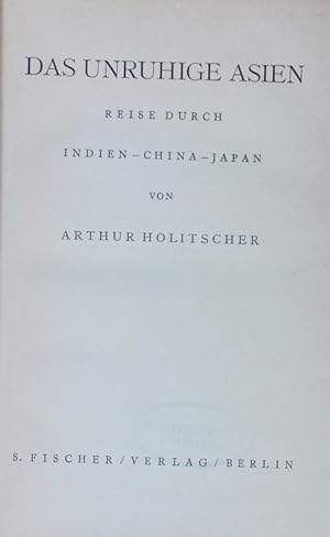Imagen del vendedor de Das unruhige Asien. Reise durch Indien - China - Japan. a la venta por Antiquariat Bookfarm