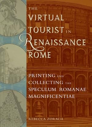 Immagine del venditore per Virtual Tourist in Renaissance Rome : Printing and Collecting the Speculum Romanae Magnificentiae venduto da GreatBookPricesUK