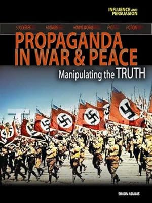 Immagine del venditore per Influence and Persuasion: Wartime Propaganda Hardback venduto da WeBuyBooks