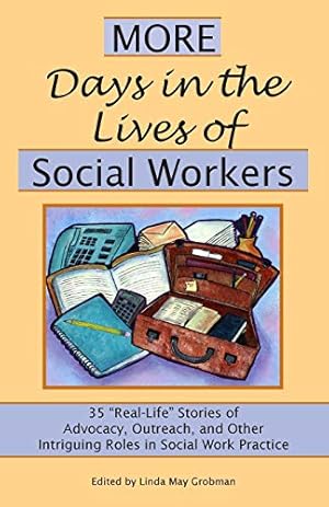 Seller image for More Days in the Lives of Social Workers: 35 "Real-Life" Stories of Advocacy, Outreach, and Other Intriguing Roles in Social Work Practice: Volume 2 for sale by WeBuyBooks