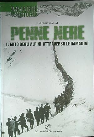 Bild des Verkufers fr Penne nere. Il mito degli alpini attraverso le immagini zum Verkauf von Librodifaccia