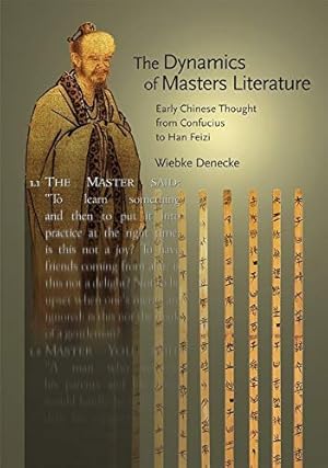 Seller image for Dynamics of Masters Literature (Harvard-Yenching Institute Monograph Series): Early Chinese Thought from Confucius to Han Feizi: 74 for sale by WeBuyBooks