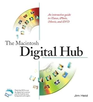Bild des Verkufers fr Digital Hub (Book and Region 1 DVD set): An Interactive Guide to iTunes, iPhoto, iMovie, and iDVD zum Verkauf von WeBuyBooks