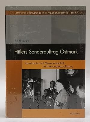 Bild des Verkufers fr Hitlers Sonderauftrag Ostmark. Kunstraub und Museumspolitik im Nationalsozialismus. Mit 57 s/w- u. farb. Abb. zum Verkauf von Der Buchfreund