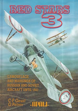 Red Stars Vol 3. : Camouflage and Markings of Russian and Soviet Aircraft Until 1941