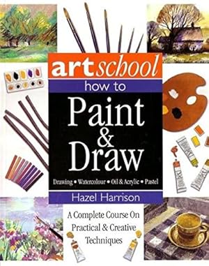 Bild des Verkufers fr art school how to paint and draw zum Verkauf von WeBuyBooks