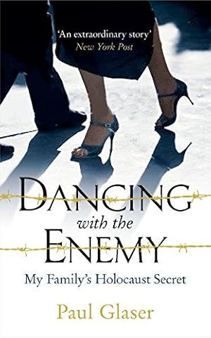 Image du vendeur pour Dancing with the Enemy: My Family's Holocaust Secret mis en vente par WeBuyBooks